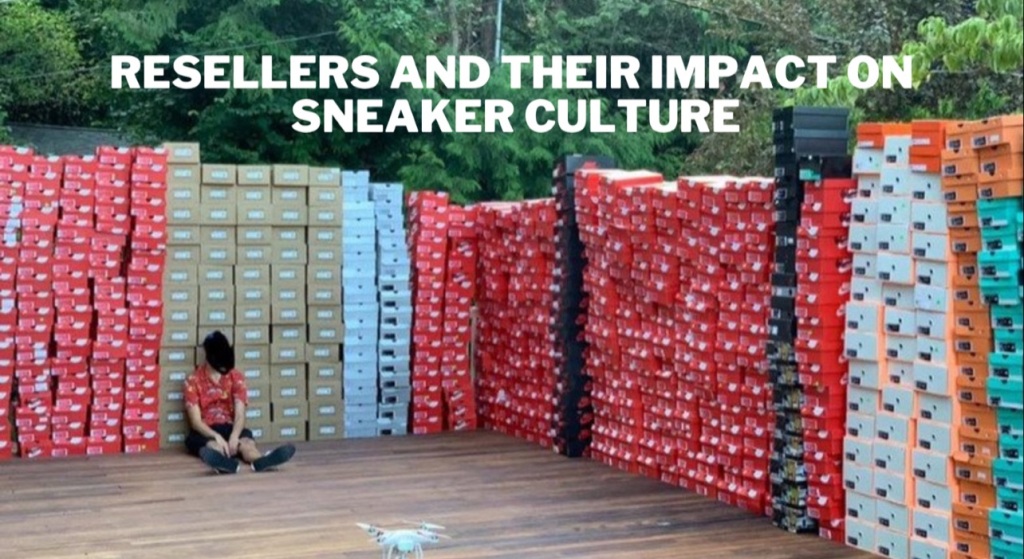 Resellers And Their Impact On Sneaker Culture